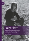 Image for Polly Platt: Hollywood production design and creative authorship
