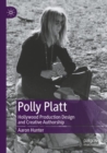 Image for Polly Platt  : Hollywood production design and creative authorship