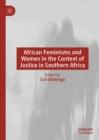Image for African Feminisms and Women in the Context of Justice in Southern Africa