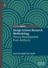 Image for Design science research methodology  : theory development from artifacts