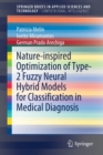Image for Nature-inspired Optimization of Type-2 Fuzzy Neural Hybrid Models for Classification in Medical Diagnosis