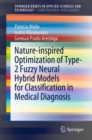 Image for Nature-Inspired Optimization of Type-2 Fuzzy Neural Hybrid Models for Classification in Medical Diagnosis
