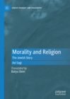 Image for Morality and religion: the Jewish story