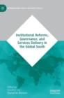 Image for Institutional reforms, governance, and services delivery in the Global South