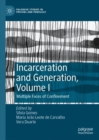 Image for Incarceration and Generation. Volume I Multiple Faces of Confinement : Volume I,