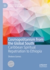 Image for Cosmopolitanism from the global south: Caribbean spiritual repatriation to Ethiopia