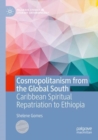 Image for Cosmopolitanism from the Global South  : Caribbean spiritual repatriation to Ethiopia