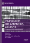 Image for Incarceration and Generation,. Volume II Challenging Generational Relations