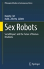 Image for Sex Robots: Social Impact and the Future of Human Relations