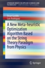 Image for New Meta-Heuristic Optimization Algorithm Based on the String Theory Paradigm from Physics