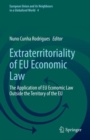 Image for Extraterritoriality of EU Economic Law: The Application of EU Economic Law Outside the Territory of the EU : 4