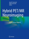 Image for Hybrid PET/MR Neuroimaging: A Comprehensive Approach