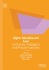 Image for Higher Education and Love: Institutional, Pedagogical and Personal Trajectories