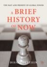 Image for A brief history of now  : the past and present of global power