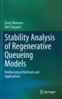 Image for Stability Analysis of Regenerative Queueing Models : Mathematical Methods and Applications