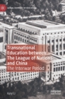 Image for Transnational Education between The League of Nations and China