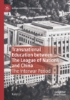 Image for Transnational Education between The League of Nations and China