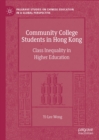 Image for Community college students in Hong Kong: class inequality in higher education