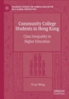 Image for Community college students in Hong Kong  : class inequality in higher education