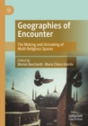 Image for Geographies of encounter  : the making and unmaking of multi-religious spaces