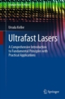 Image for Ultrafast Lasers: A Comprehensive Introduction to Fundamental Principles With Practical Applications