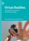 Image for Virtual Realities: Case Studies in Immersion and Phenomenology