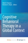 Image for Cognitive Behavioral Therapy in a Global Context