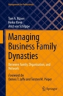 Image for Managing Business Family Dynasties: Between Family, Organisation, and Network