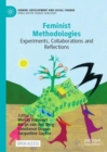 Image for Feminist methodologies: experiments, collaborations and reflections