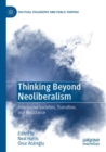 Image for Thinking beyond neoliberalism  : alternative societies, transition, and resistance