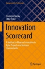 Image for Innovation Scorecard: A Method to Measure Innovation in Agile Projects and Business Environments