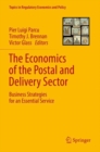Image for The economics of the postal and delivery sector  : business strategies for an essential service