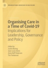 Image for Organising Care in a Time of COVID-19: Implications for Leadership, Governance and Policy