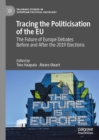 Image for Tracing the Politicisation of the EU: The Future of Europe Debates Before and After the 2019 Elections