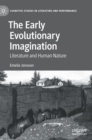Image for The early evolutionary imagination  : literature and human nature