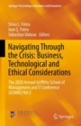 Image for Navigating Through the Crisis: Business, Technological and Ethical Considerations: The 2020 Annual Griffiths School of Management and IT Conference (GSMAC) Vol 2