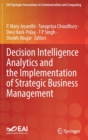 Image for Decision Intelligence Analytics and the Implementation of Strategic Business Management