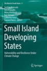 Image for Small Island Developing States : Vulnerability and Resilience Under Climate Change