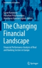 Image for The Changing Financial Landscape : Financial Performance Analysis of Real and Banking Sectors in Europe