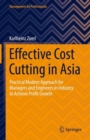 Image for Effective Cost Cutting in Asia: Practical Modern Approach for Managers and Engineers in Industry to Achieve Profit Growth