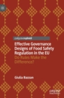Image for Effective governance designs of food safety regulation in the EU  : do rules make the difference?