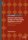 Image for Effective governance designs of food safety regulation in the EU: do rules make the difference?