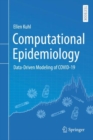 Image for Computational Epidemiology : Data-Driven Modeling of COVID-19