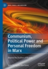 Image for Communism, Political Power and Personal Freedom in Marx