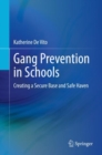 Image for Gang Prevention in Schools: Creating a Secure Base and Safe Haven