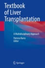 Image for Textbook of liver transplantation  : a multidisciplinary approach