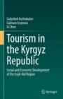 Image for Tourism in the Kyrgyz Republic: Social and Economic Development of the Issyk-Kul Region