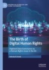 Image for The birth of digital human rights: digitized data governance as a human rights issue in the EU