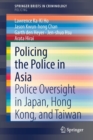 Image for Policing the Police in Asia : Police Oversight in Japan, Hong Kong, and Taiwan