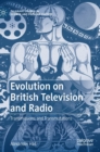 Image for Evolution on british television and radio  : transmissions and transmutations